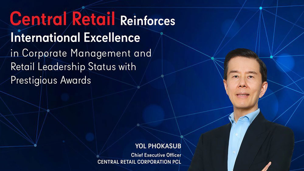 Central Retail Reinforces International Excellence in Corporate Management and Retail Leadership Status with Prestigious Awards